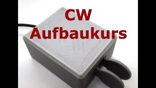 CW Aufbaukurs Lektion 2 [upl. by Raul255]