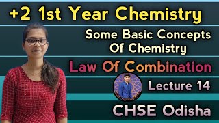 Class 11 Some Basic Concepts Of Chemistry Lecture 14Law Of CombinationCHSE Odisha [upl. by Concepcion]