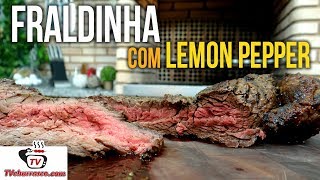 Como Fazer Churrasco de Fraldinha com Lemon Pepper  Tv Churrasco [upl. by Rauch]