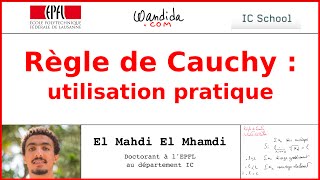 Règle de Cauchy  utilisation pratique  El Mahdi El Mhamdi [upl. by Edualc]