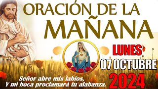 ☀️ ORACIÓN DE LA MAÑANA ☀️ LUNES 07 DE OCTUBRE DE 2024 [upl. by Sissel]