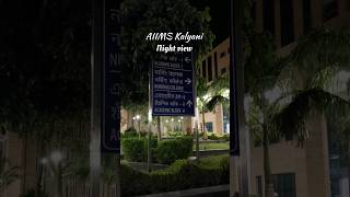 AIIMS Kalyani campus at night aiims mbbs neet [upl. by Notreve]