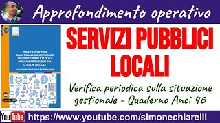 Servizi pubblici locali  verifiche periodiche  commento al Quaderno Anci 16112023 [upl. by Eivod]