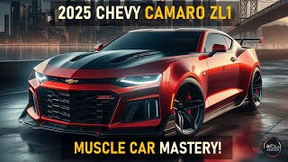 THE 2025 CHEVY CAMARO ZL1 REDEFINING MUSCLE CAR EXCELLENCE [upl. by Lavelle]