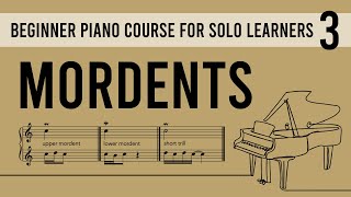 Beginner Piano Course Level 3  57 Mordents [upl. by Levitus900]