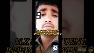 Olx Scam by Using Indian Army Man  Olx scamer [upl. by Wojak209]