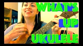 How to Play WHATS UP Easy Ukulele Lesson  Strumming  Chords  4 Non Blondes [upl. by Bierman]