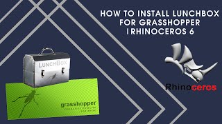 How to install Lunchbox for Grasshopper  Rhinoceros 6 tutorial [upl. by Winnie452]