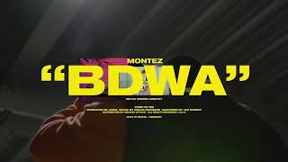 Montez  BDWA Official Video [upl. by Lina]