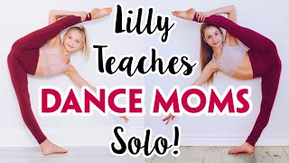 Lilly Ketchman Teaches Me a Dance Moms Solo [upl. by Aztinay]