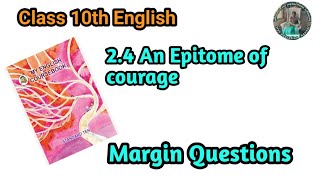 24 An Epitome of courage margin questions answers class 10th [upl. by Lipp]