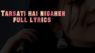 tarsati hai nigahen full lyrics song sad lyrics boolywood full newmusic [upl. by Etnovert]