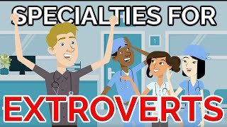 Top 5 Doctor Specialties for EXTROVERTS [upl. by Judye]