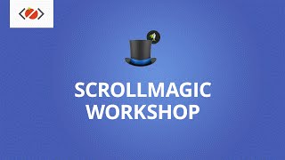 ScrollMagic Workshop  Premium ScrollMagic Tutorials [upl. by Quincey]