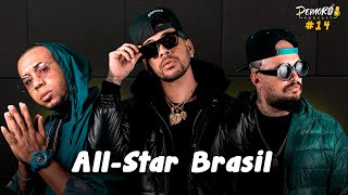 AllStar Brasil  Demorô Podcast 14 [upl. by Berriman595]