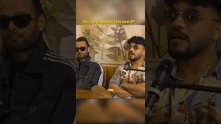 Ikka talking about his new EP  Raftaar Ikka Interview Shorts [upl. by Pollerd]