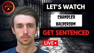 Chandler Halderson LIFE Imprisonment [upl. by Ecirtnas969]