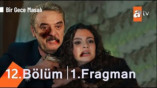 Bir Gece Masalı 12Bölüm Fragman  Canfeza BOMBASI [upl. by Nocam]