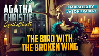 AGATHA CHRISTIE  THE BIRD WITH THE BROKEN WING  Detective Tales [upl. by Yendis696]