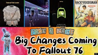 BIG BIG Changes Coming To Fallout 76 [upl. by Charmion]