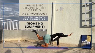 16MINS NO JUMPING HIIT Cardio  Abs workout  super sweaty fat Burner at home NO EQUIPMENT [upl. by Haliehs398]