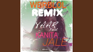 Jale feat Kanita WBRBLOL Remix [upl. by Gavini]