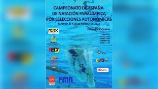 CAMPEONATO DE ESPAÑA ABSOLUTO POR COMUNIDADES AUTÓNOMAS DE NATACIÓN ADAPTADA 2023 SÁBADO MAÑANA [upl. by Phillips]