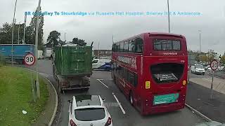 BR 6 Dudley To Stourbridge via Russells Hall Hospital Brierley Hill amp Amblecote 4K [upl. by Bink]