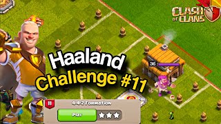 Easily 3 Star 442 Formation Haaland Challenge 11 Clash Of Clans in first attempt JudoSloth [upl. by Aneerbas]