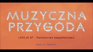 Lekcja 57  Pentatonika bezpółtonowa [upl. by Bratton]