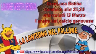 LOUNGE WEBTV GENOVA LA LANTERNA NEL PALLONE [upl. by Delmor]