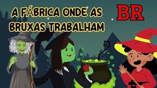 A FÁBRICA ONDE AS BRUXAS TRABALHAM ♥SÍLABAS COMPLEXAS BRA BRE BRI BRO BRU [upl. by Essyla]