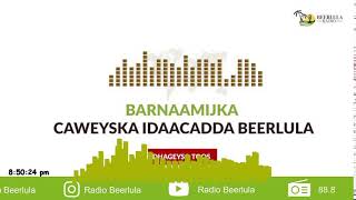 Barnaamijka Caweyska ee Radio Beerlula 28112024ka Maxamed Cabdi Saneey [upl. by Nnyrb]