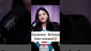 Doraemon BirthdayFinally revealed shorts youtubeshorts podcast [upl. by Harley]