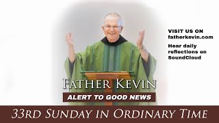 THE SUNDAY REFLECTION The 33rd Sunday in Ordinary Time [upl. by Farland]