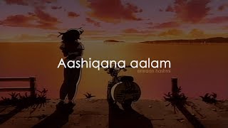 Ａａｓｈｉｑａｎａ Ａａｌａｍ Ｈａｉ ｓｌｏｗｅｄ＋ｒｅｖｅｒｂ [upl. by Aushoj]