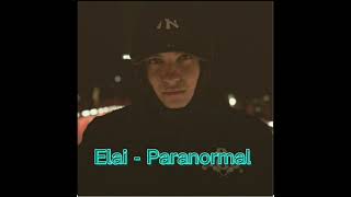 Elai  Paranormal  lyrics [upl. by Aivataj]