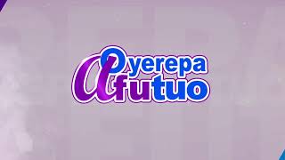 Oyerepa Afutuo is live with Auntie Naa on Oyerepa RadioTV 22122023 [upl. by Jez]