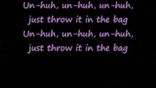 Throw it in the Bag Lyrics [upl. by Dnalro]