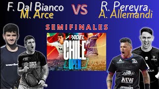 A1 PADEL CLARO CHILE OPEN SEMIFINALES  F DAL BIANCOM ARCE VS R PEREYRAA ALLEMANDI [upl. by Anitrak164]