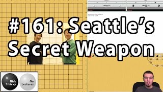 Nick Sibicky Go Lecture 161  Seattles Secret Weapon [upl. by Uwton]