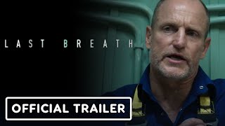 Last Breath  Official Trailer 2025 Woody Harrelson Simu Liu Cliff Curtis [upl. by Epillihp]