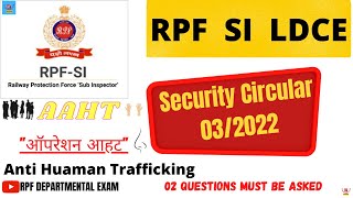 RPF Security Circular No032022 rpf asi si ldce inspector ahtu human trafficking [upl. by Akived196]