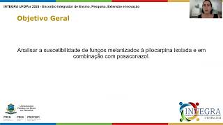 Análise da suscetibilidade de fungos melanizados à Pilocarpina isolada e combinada com Posaconazol [upl. by Malliw576]