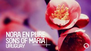 Nora En Pure amp Sons Of Maria  Uruguay Original Mix [upl. by Gader195]