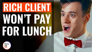 Rich Client Won’t Pay For Lunch  DramatizeMe [upl. by Anitneuq]