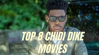 Top 8 Chidi Dike Nollywood Movies You Missed [upl. by Wichman]