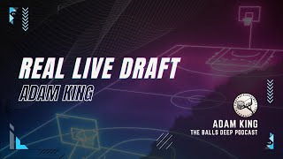 Real Draft wAdam King Balls Deep Podcast [upl. by Nalad]