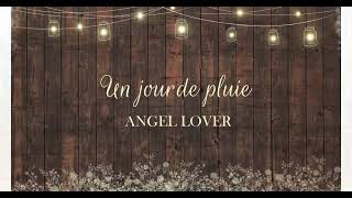 Angel Lover  Un jour de pluie [upl. by Chak]