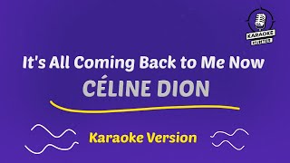 Its All Coming Back to Me Now HD Karaoke Version [upl. by Audras775]